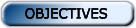 OBJECTIVES